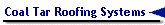 Coal Tar Roofing Systems