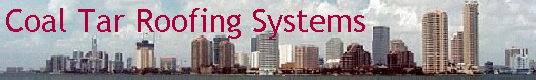 Coal Tar Roofing Systems